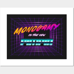 MONOGAMY is the new PIMPIN' Posters and Art